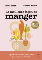 LA MEILLEURE FACON DE MANGER ¿ 3e édition