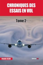 Chroniques des essais en vol - tome 2