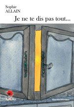 Je ne te dis pas tout…