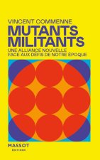 Mutants, Militants - S'unir pour faire face aux crises