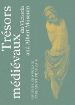 Trésors médiévaux du Victoria and Albert Museum - Quand les Anglais parlaient français