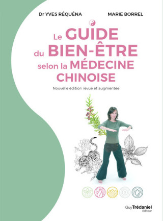 Le guide du bien-être selon la médecine chinoise