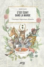 C'est écrit dans la marge: Chroniques linguistiques déjantées