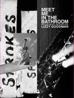 Meet me in the bathroom - New York 2001 - 2011 : une épopée rock
