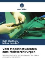 Vom Medizinstudenten zum Meisterchirurgen