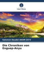 Die Chroniken von Enguep-Anyu