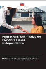 Migrations féminisées de l'Érythrée post-indépendance