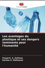 Les avantages du plastique et ses dangers imminents pour l'humanité