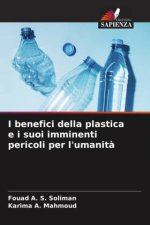 I benefici della plastica e i suoi imminenti pericoli per l'umanit?