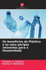 Os benefícios do Plástico e os seus perigos iminentes para a Humanidade