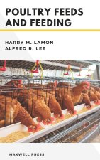 POULTRY FEEDS AND FEEDING
