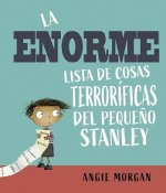 La Enorme Lista de Cosas Terrorificas del Pequeno Stanley