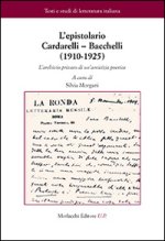 epistolario Cardarelli-Bacchelli (1910-1925). L'archivio privato di un'amicizia poetica