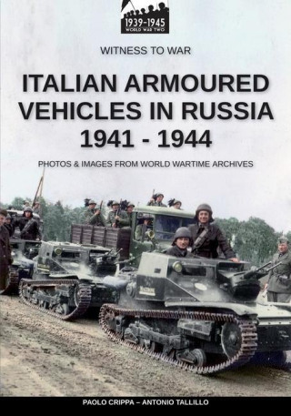 Italian armoured vehicles in Russia 1941-1944