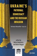 Ukraine: Patronal Democracy and the Russian Invasion