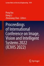 Proceedings of International Conference on Image, Vision and Intelligent Systems 2022 (Icivis 2022)