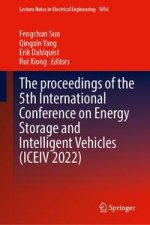 The Proceedings of the 5th International Conference on Energy Storage and Intelligent Vehicles (Iceiv 2022)
