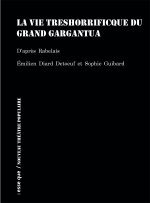 La vie treshorrificque du grand Gargantua