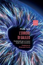 errore di Galileo. Fondamenti per un nuovo studio della coscienza