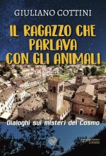 ragazzo che parlava con gli animali. Dialogo sui misteri del cosmo