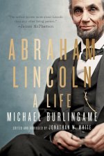 Abraham Lincoln – A Life