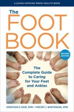 The Foot Book – The Complete Guide to Caring for Your Feet and Ankles
