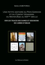 Une petite histoire du Pays Gardois et du Comtat Venaissin du moyen-âge au XIXème siècle
