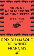 Nous ne négligerons aucune piste