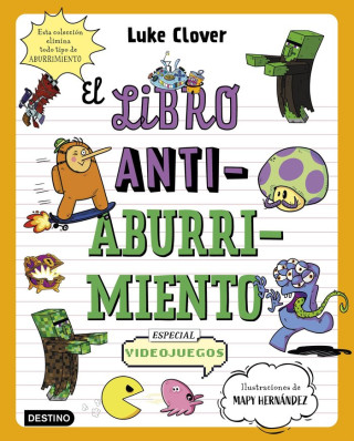 EL LIBRO ANTIABURRIMIENTO. ESPECIAL VIDEOJUEGOS (LUKE CLOVER,MAPY HERNANDEZ)()