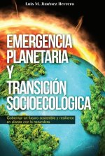 EMERGENCIA PLANETARIA Y TRANSICION SOCIOECOLOGICA