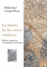 LA DANZA DE LOS SERES RELATIVOS