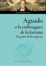 AGUADO O LA EMBRIAGUEZ DE LA FORTUNA