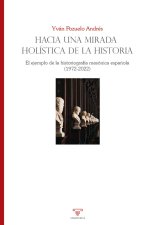 HACIA UNA MIRADA HOLISTICA DE LA HISTORIA