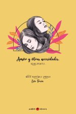AMOR Y OTRAS NECESIDADES. REINCIDENTES