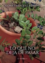 Lo que no deja deja de pasar