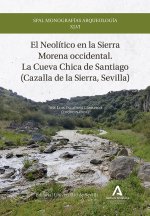 EL NEOLITICO EN LA SIERRA MORENA OCCIDENTAL. LA CUEVA CHICA