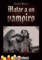 MATAR A UN VAMPIRO