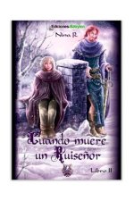 CUANDO MUERE UN RUISEÑOR 2. LOS DOS REYES
