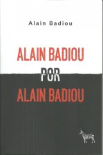 ALAIN BADIOU POR ALAIN BADIOU