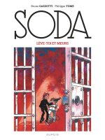Soda (édition 2023) - Tome 7 - Lève-toi et meurs / Nouvelle édition (Grand Format)