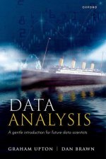 Data Analysis A Gentle Introduction for Future Data Scientists (Hardback)