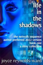 Life in the Shadows