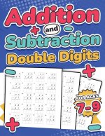 Addition and Subtraction Double Digits | Kids Ages 7-9 | Adding and Subtracting Maths Activity Workbook | 110 Timed Maths Test Drills | Grade 1, 2, 3,