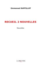 RECUEIL 2 NOUVELLES