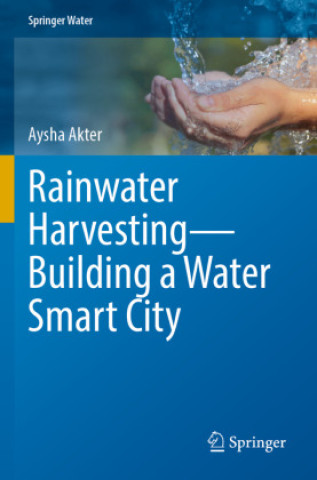 Rainwater Harvesting-Building a Water Smart City