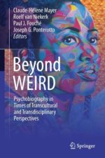 Beyond WEIRD: Psychobiography in Times of Transcultural and Transdisciplinary Perspectives