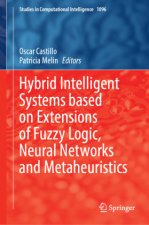 Hybrid Intelligent Systems based on Extensions of Fuzzy Logic, Neural Networks and Metaheuristics