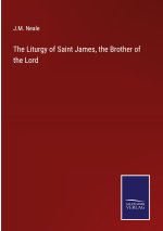The Liturgy of Saint James, the Brother of the Lord