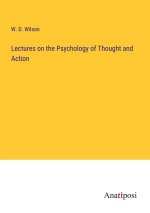 Lectures on the Psychology of Thought and Action