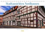 Stadtansichten Nordhausen (Tischkalender 2024 DIN A5 quer)